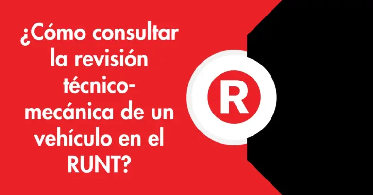 ¿Cómo consultar la revisión técnico-mecánica de un vehículo en el RUNT?