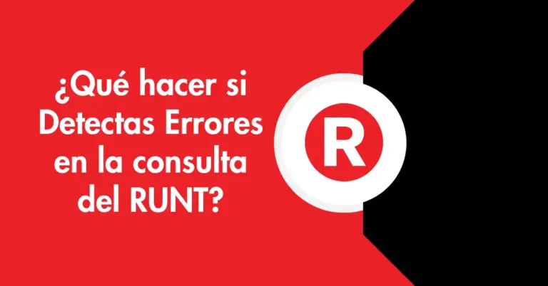 ¿Qué hacer si Detectas Errores en la consulta del RUNT?
