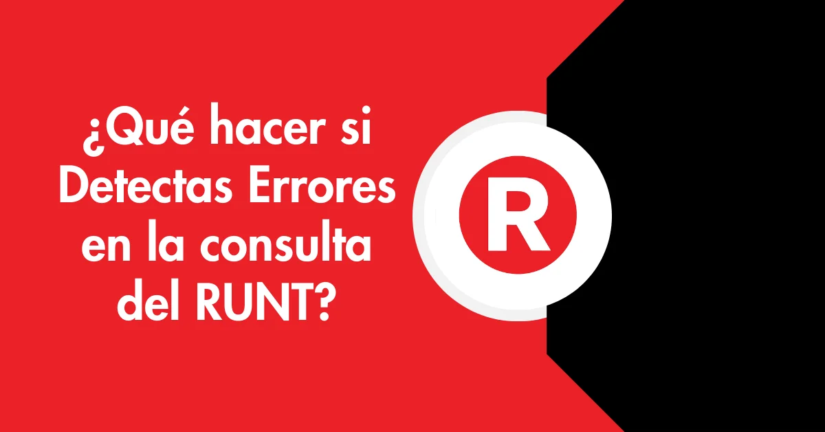 ¿Qué hacer si Detectas Errores en la consulta del RUNT?